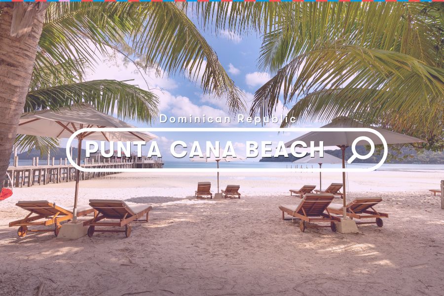 Explore: Best Beaches in Punta Cana