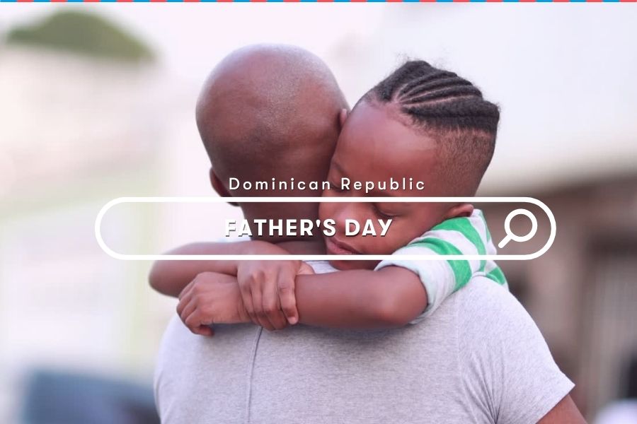 Celebrate:  Father's Day in the Dominican Republic