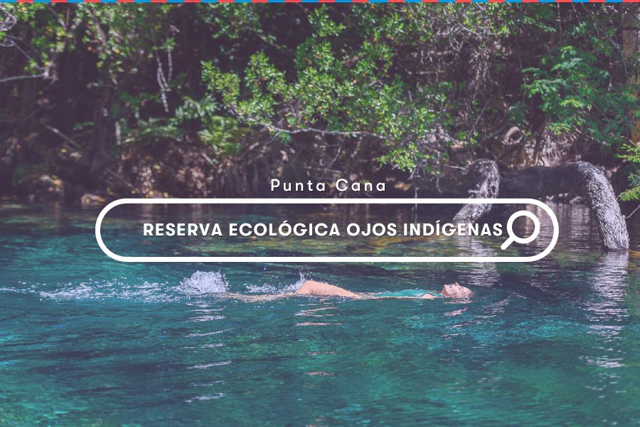 Dominican Republic Explore: Reserva Ecológica Ojos Indígenas