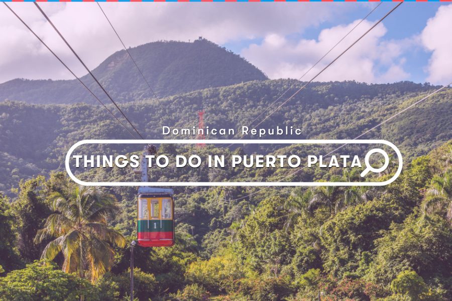 Explore: Things To Do In Puerto Plata
